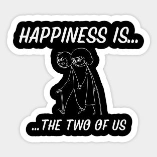 Happiness is the two of us old couple Sticker